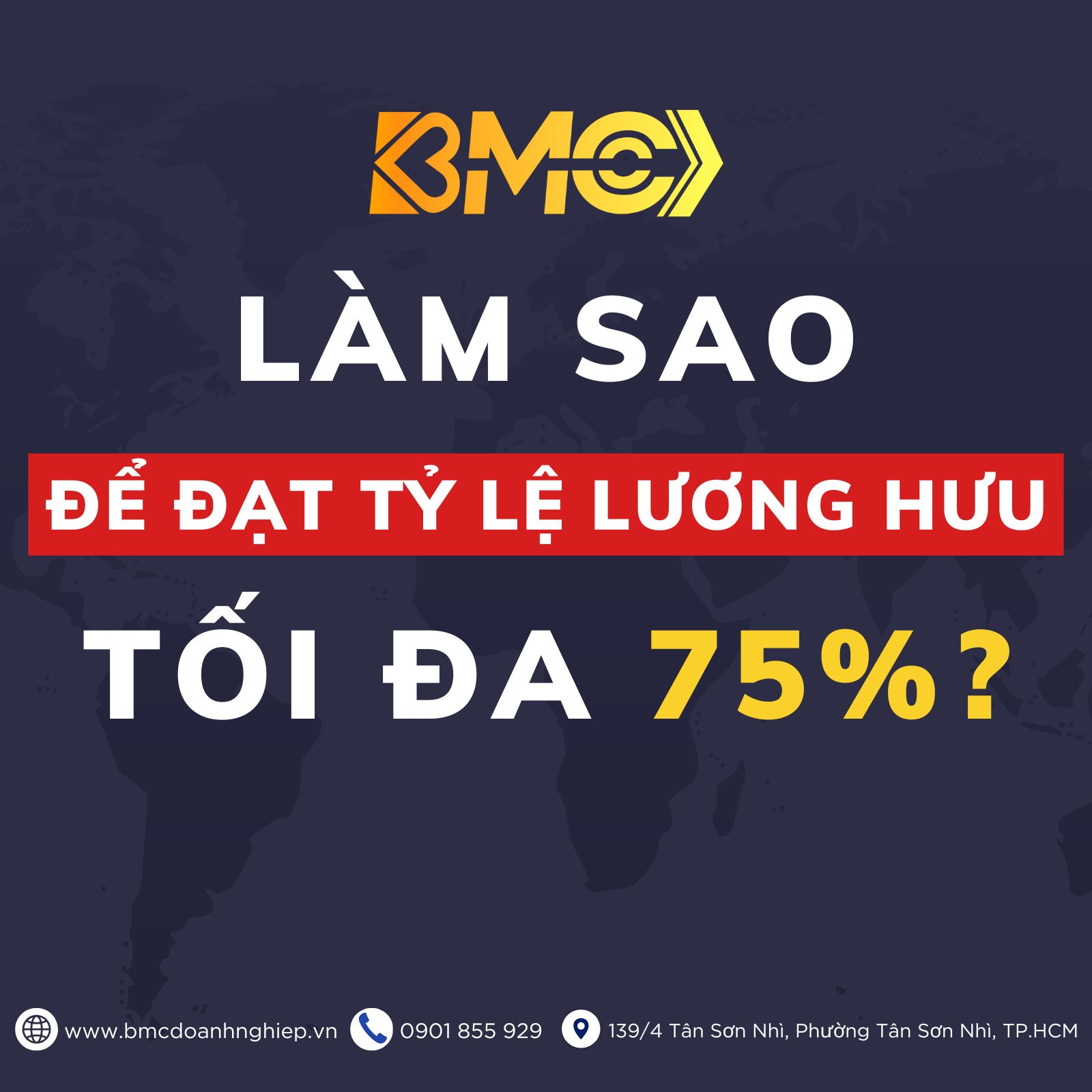 📌 CÓ THỂ BẠN CHƯA BIẾT: LÀM SAO ĐỂ ĐẠT TỶ LỆ LƯƠNG HƯU TỐI ĐA 75%?