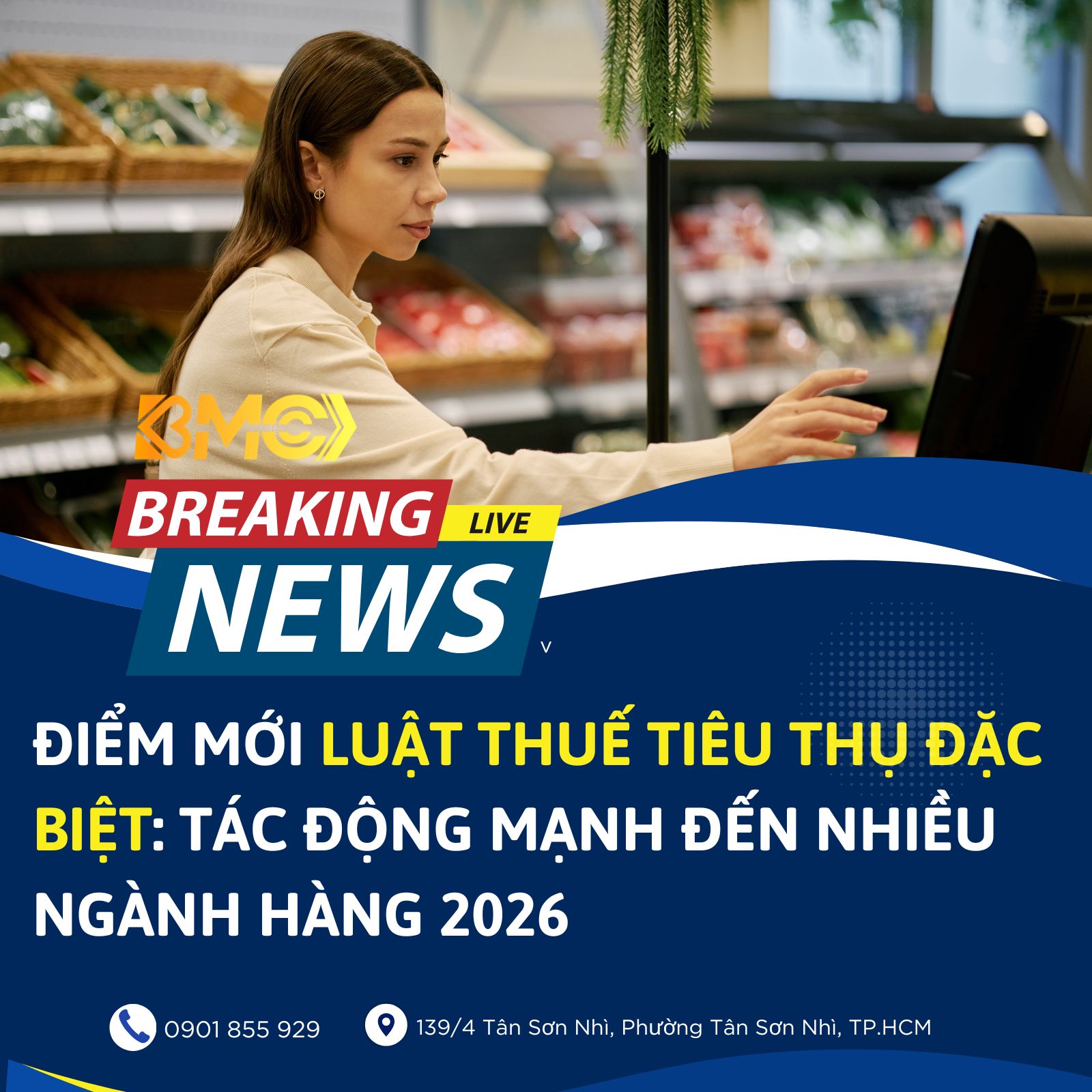 🚬🍺 ĐIỂM MỚI LUẬT THUẾ TIÊU THỤ ĐẶC BIỆT: TÁC ĐỘNG MẠNH ĐẾN NHIỀU NGÀNH HÀNG 2026