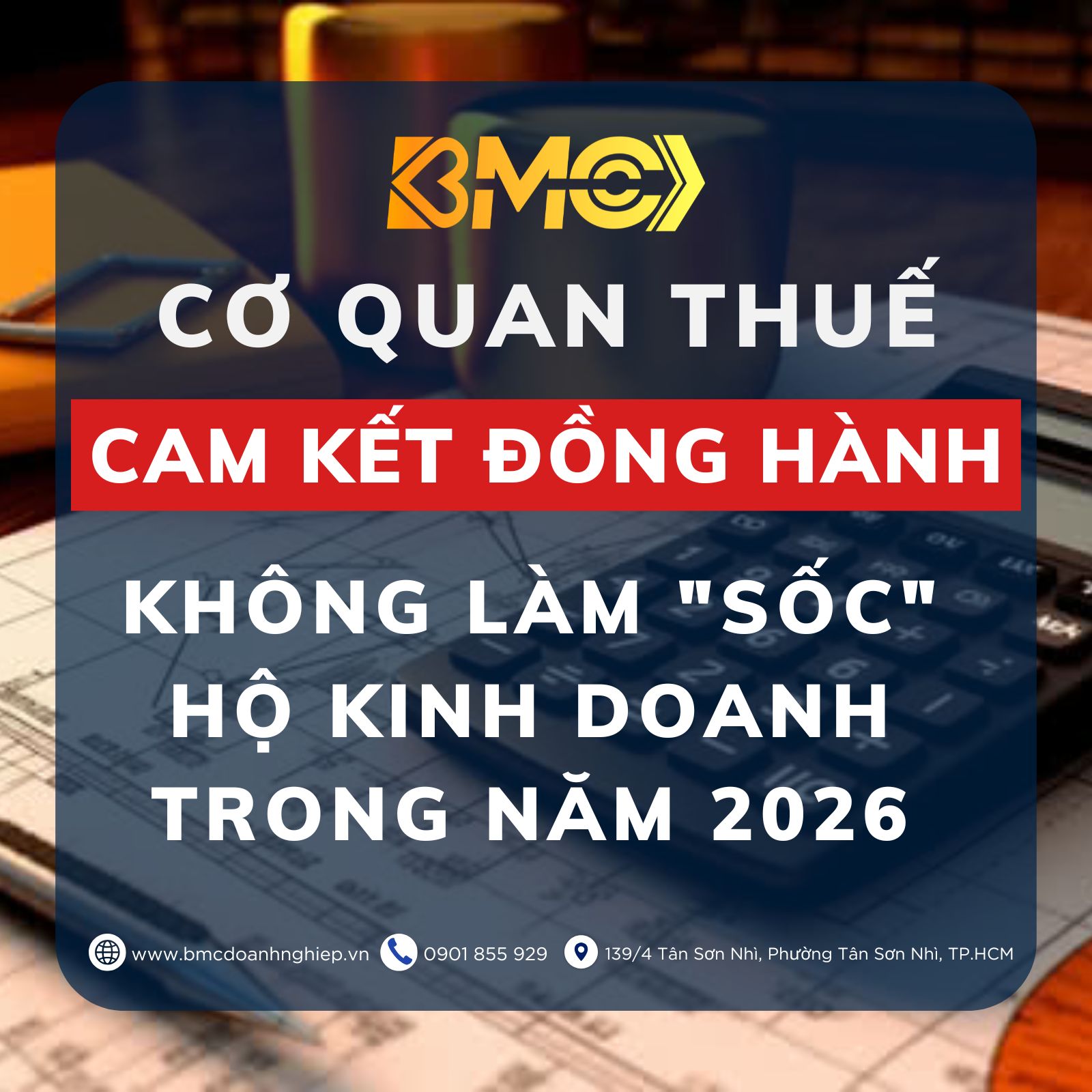 ✅ TÍN HIỆU TÍCH CỰC: CƠ QUAN THUẾ CAM KẾT ĐỒNG HÀNH, KHÔNG LÀM "SỐC" HỘ KINH DOANH TRONG NĂM 2026