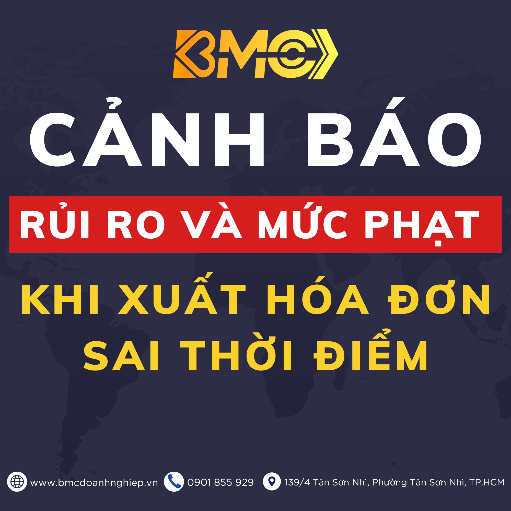 ⚠️ CẢNH BÁO: RỦI RO VÀ MỨC PHẠT KHI XUẤT HÓA ĐƠN SAI THỜI ĐIỂM