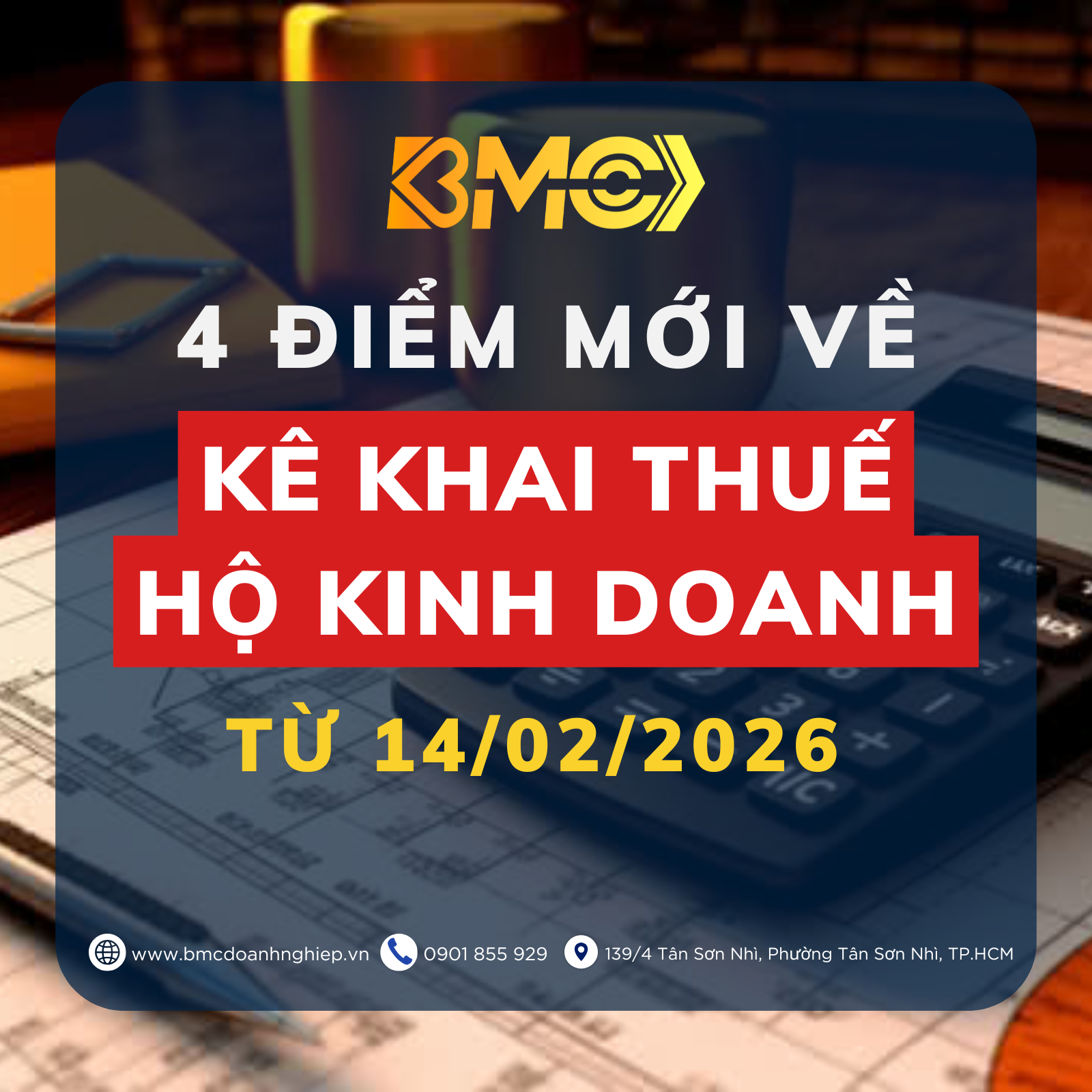 🏛️ 4 ĐIỂM MỚI VỀ KÊ KHAI THUẾ HỘ KINH DOANH TỪ 14/02/2026