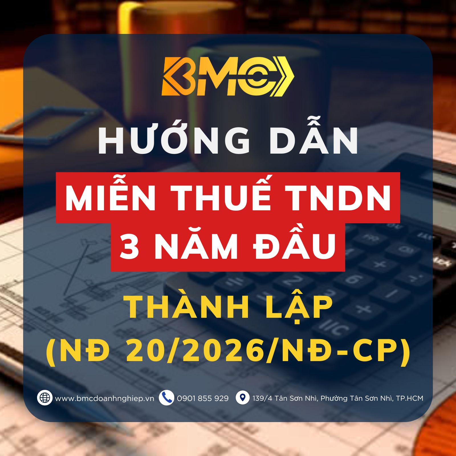 🏛️ HƯỚNG DẪN MIỄN THUẾ TNDN 3 NĂM ĐẦU THÀNH LẬP (NĐ 20/2026/NĐ-CP)