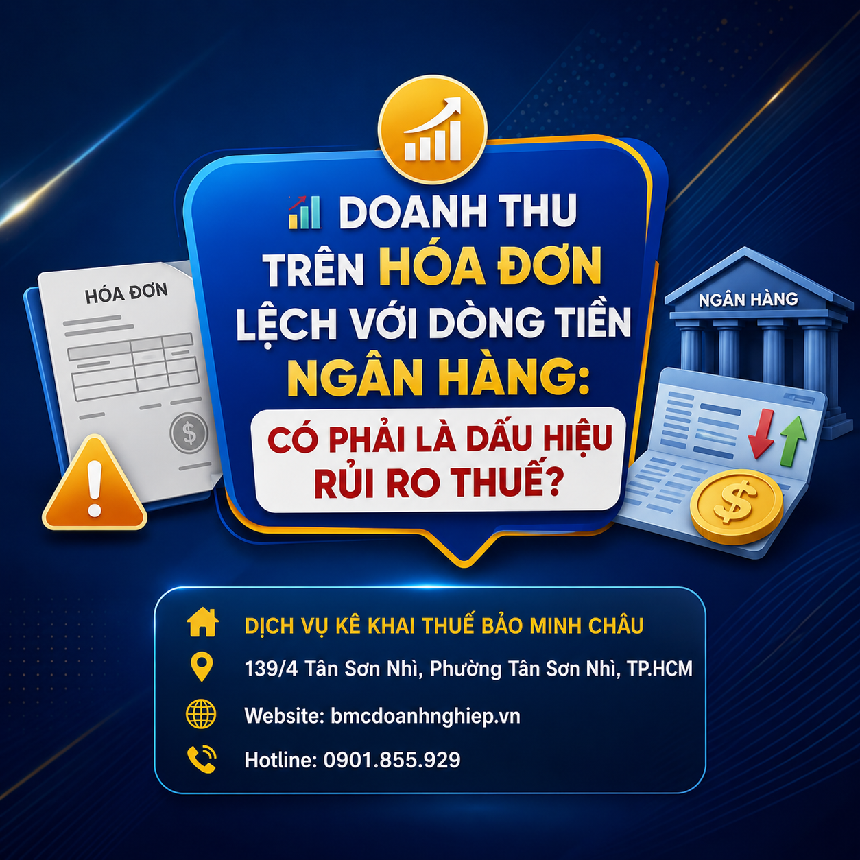 📊 DOANH THU TRÊN HÓA ĐƠN LỆCH VỚI DÒNG TIỀN NGÂN HÀNG: CÓ PHẢI LÀ DẤU HIỆU RỦI RO THUẾ?
