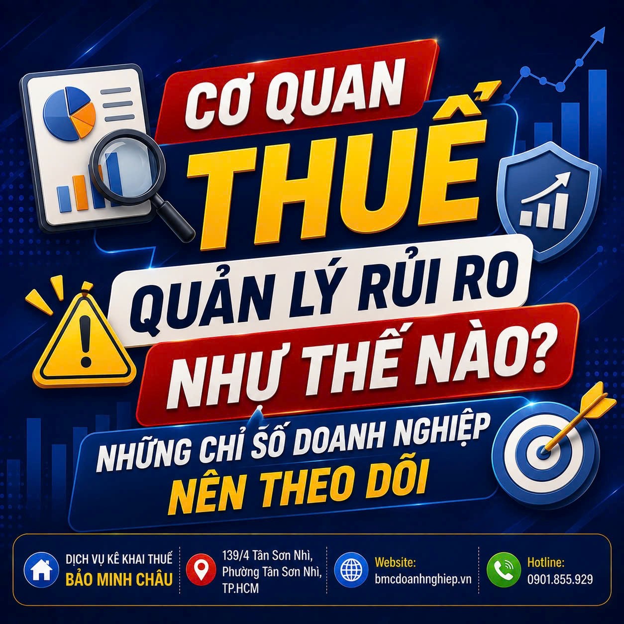 📊 CƠ QUAN THUẾ QUẢN LÝ RỦI RO NHƯ THẾ NÀO? NHỮNG CHỈ SỐ DOANH NGHIỆP NÊN THEO DÕI