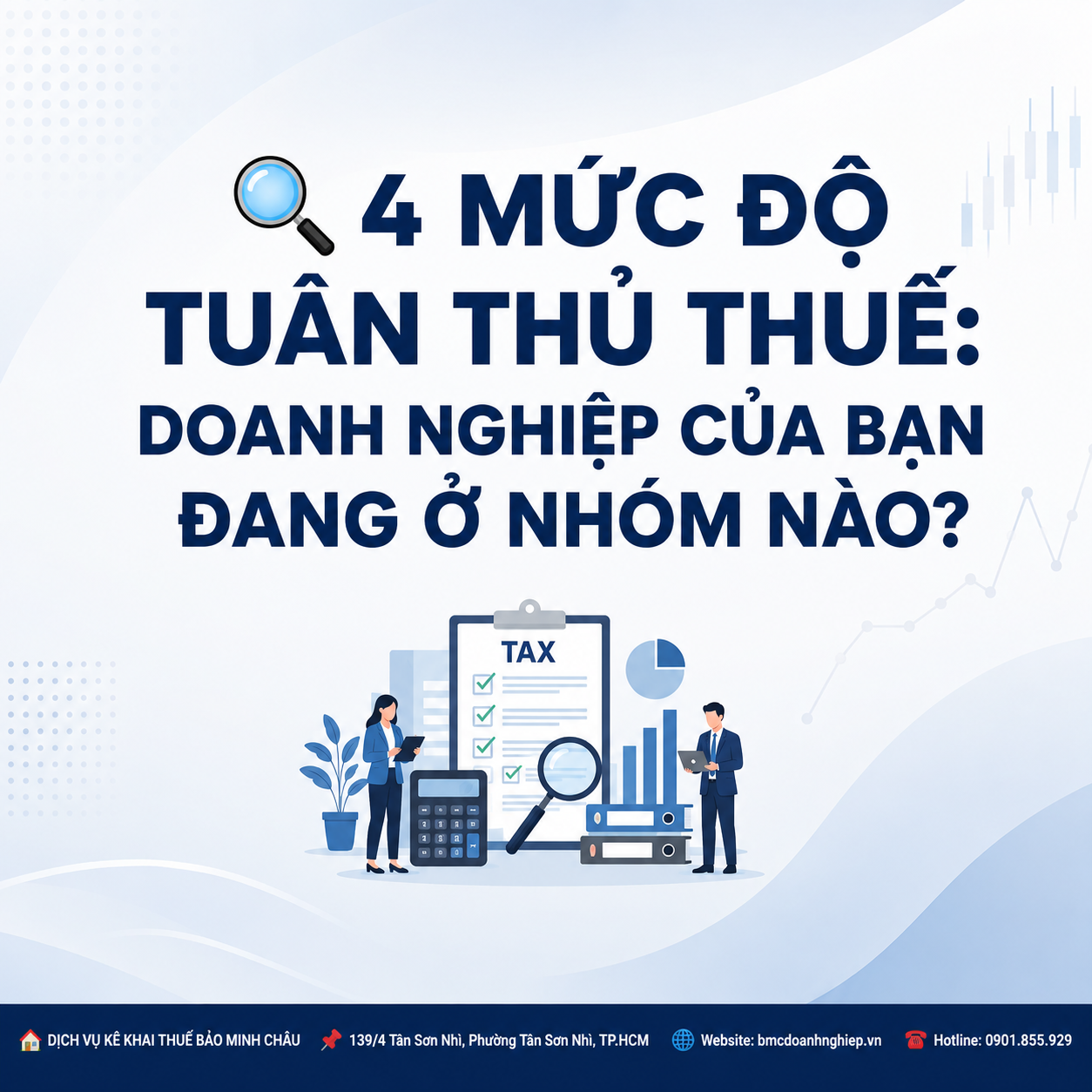 🔍 4 MỨC ĐỘ TUÂN THỦ THUẾ: DOANH NGHIỆP CỦA BẠN ĐANG Ở NHÓM NÀO?