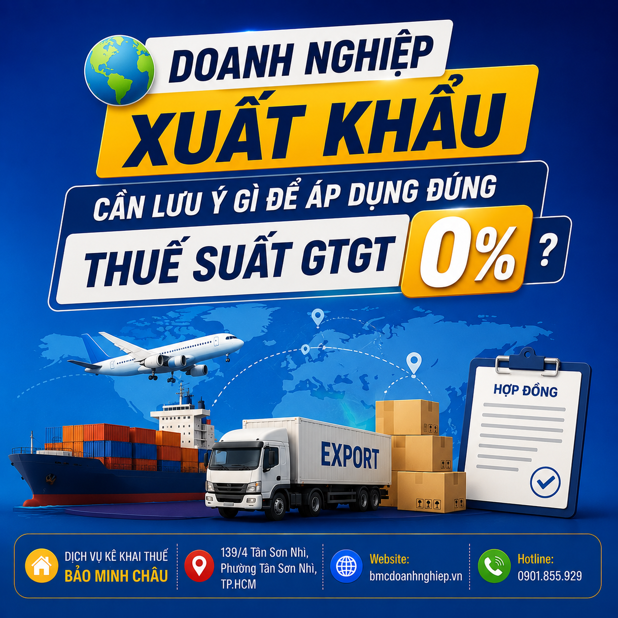 🌍 DOANH NGHIỆP XUẤT KHẨU CẦN LƯU Ý GÌ ĐỂ ÁP DỤNG ĐÚNG THUẾ SUẤT GTGT 0%?