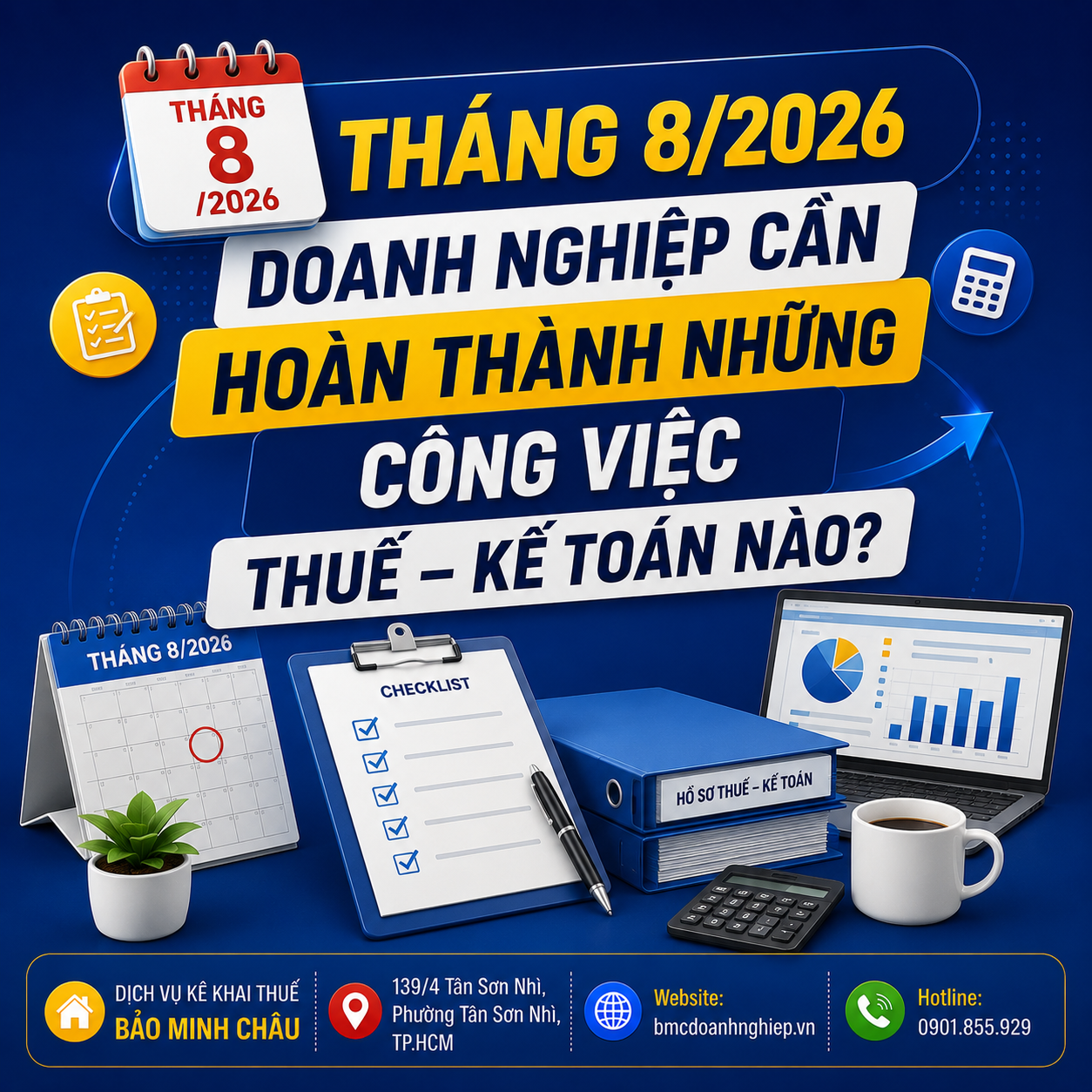 📅 THÁNG 8/2026 DOANH NGHIỆP CẦN HOÀN THÀNH NHỮNG CÔNG VIỆC THUẾ – KẾ TOÁN NÀO?