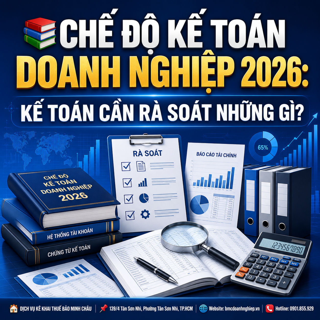 📚 CHẾ ĐỘ KẾ TOÁN DOANH NGHIỆP 2026: KẾ TOÁN CẦN RÀ SOÁT NHỮNG GÌ?