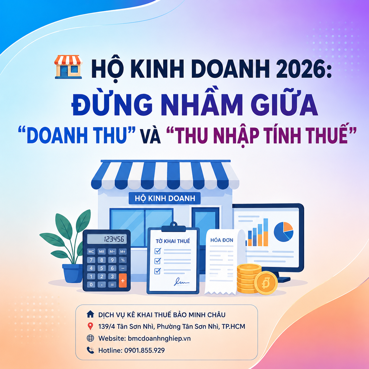 🏪 HỘ KINH DOANH 2026: ĐỪNG NHẦM GIỮA “DOANH THU” VÀ “THU NHẬP TÍNH THUẾ