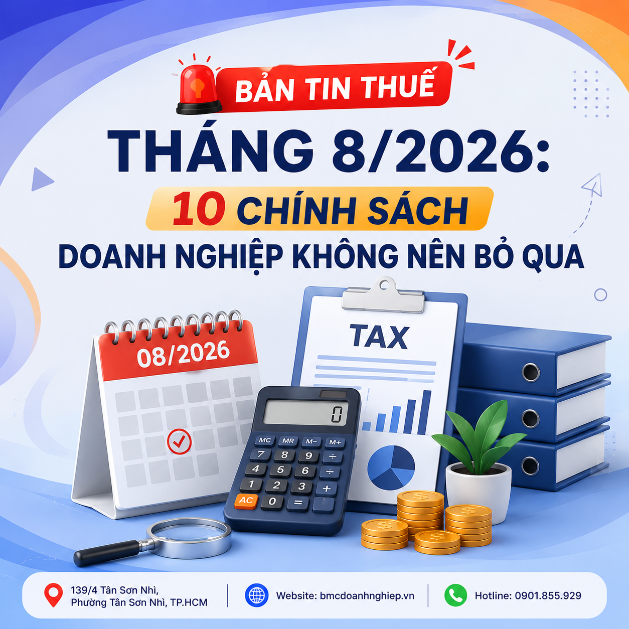 🚨 BẢN TIN THUẾ THÁNG 8/2026: 10 CHÍNH SÁCH DOANH NGHIỆP KHÔNG NÊN BỎ QUA