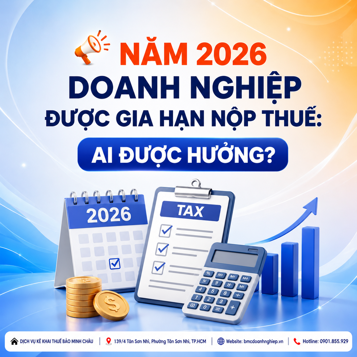 📢 NĂM 2026 DOANH NGHIỆP ĐƯỢC GIA HẠN NỘP THUẾ: AI ĐƯỢC HƯỞNG?