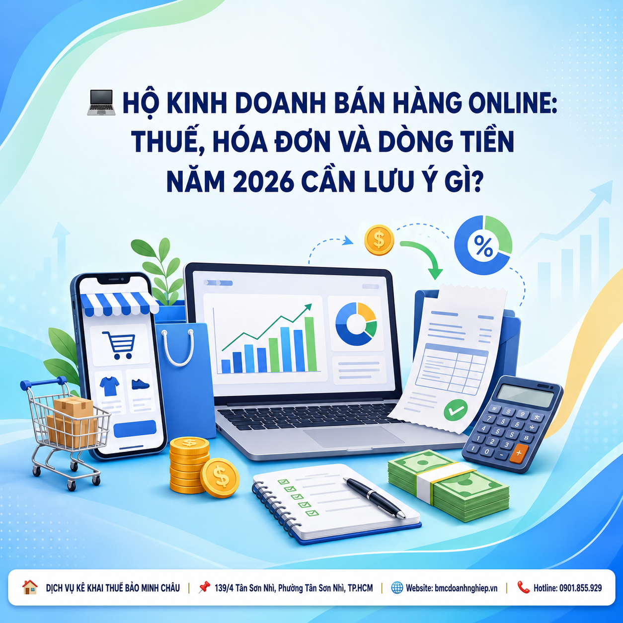 💻 HỘ KINH DOANH BÁN HÀNG ONLINE: THUẾ, HÓA ĐƠN VÀ DÒNG TIỀN NĂM 2026 CẦN LƯU Ý GÌ?