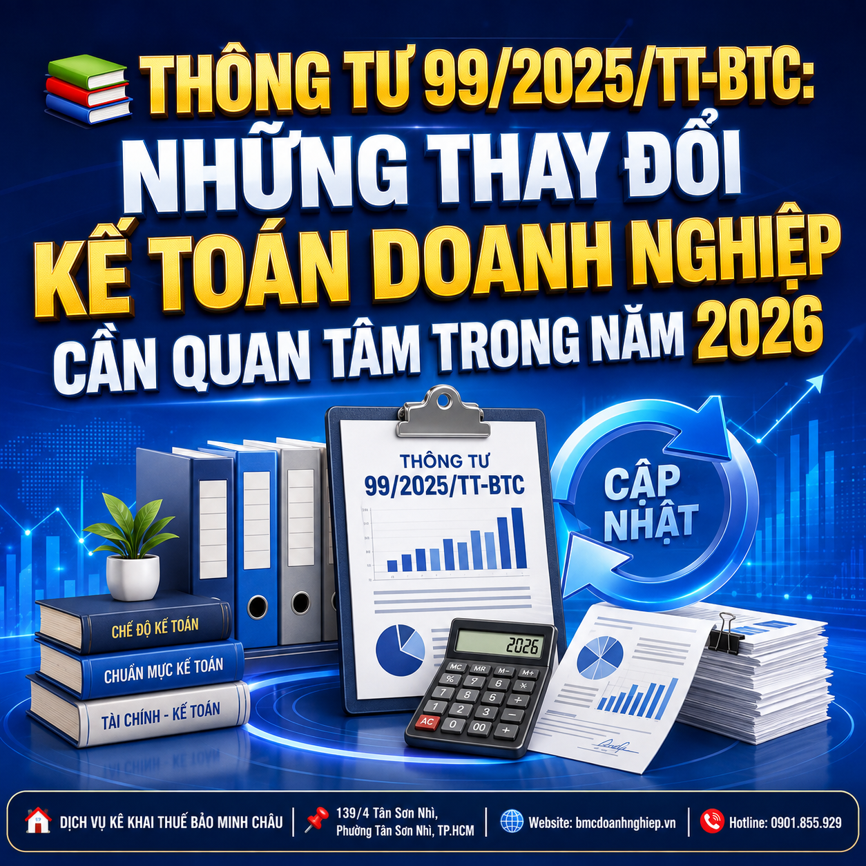 📚 THÔNG TƯ 99/2025/TT-BTC: NHỮNG THAY ĐỔI KẾ TOÁN DOANH NGHIỆP CẦN QUAN TÂM TRONG NĂM 2026