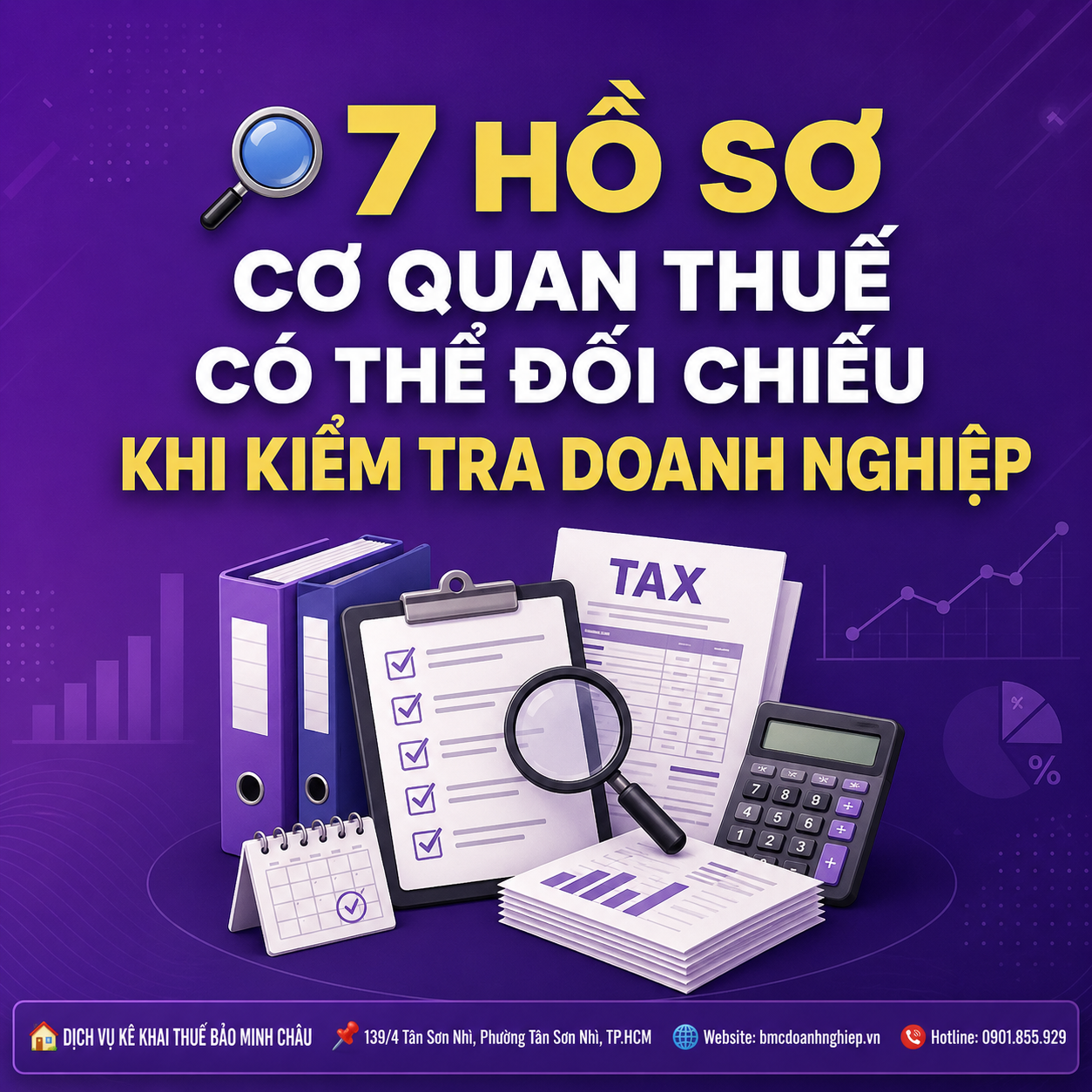 🔍 7 HỒ SƠ CƠ QUAN THUẾ CÓ THỂ ĐỐI CHIẾU KHI KIỂM TRA DOANH NGHIỆP