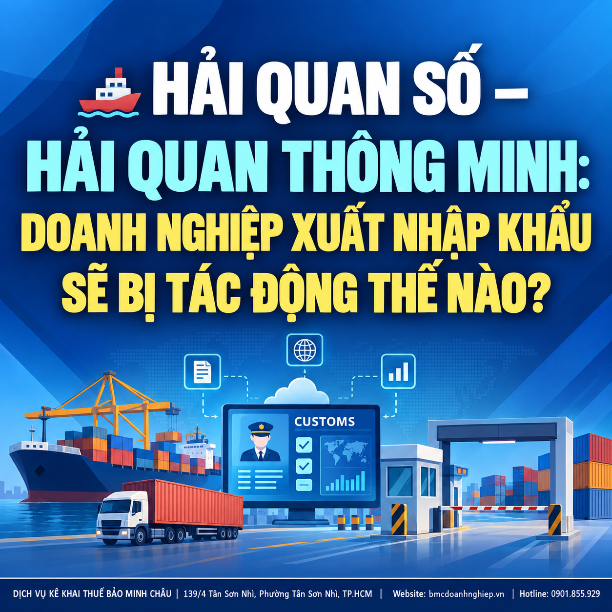 🚢 HẢI QUAN SỐ – HẢI QUAN THÔNG MINH: DOANH NGHIỆP XUẤT NHẬP KHẨU SẼ BỊ TÁC ĐỘNG THẾ NÀO?
