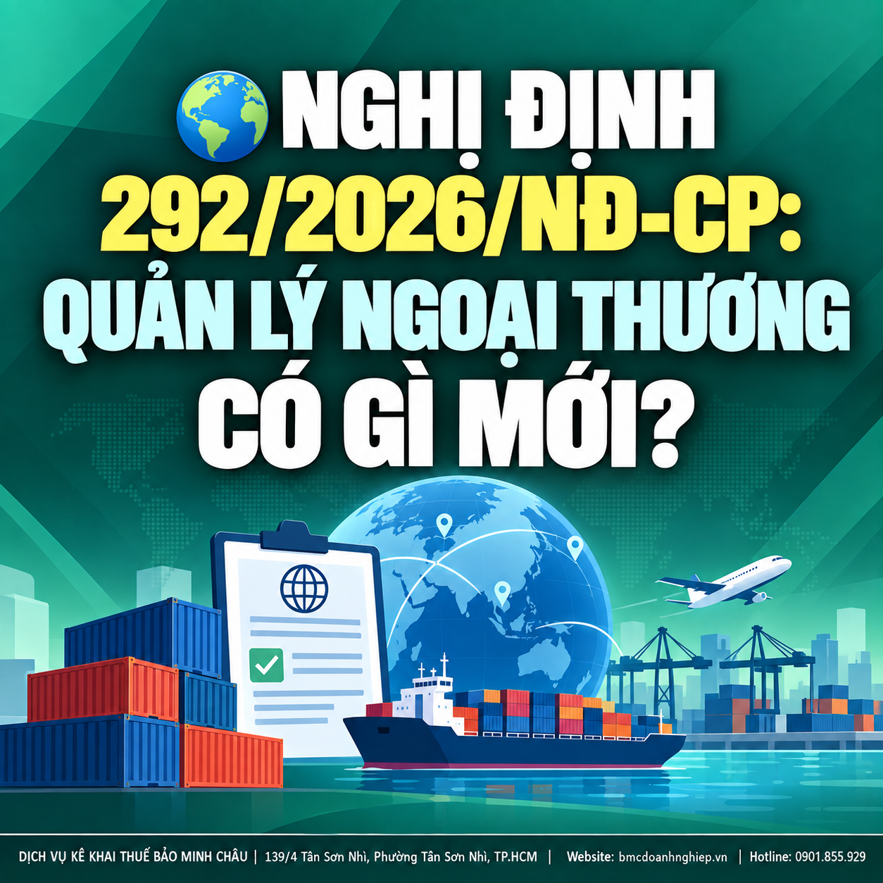 🌏 NGHỊ ĐỊNH 292/2026/NĐ-CP: QUẢN LÝ NGOẠI THƯƠNG CÓ GÌ MỚI?