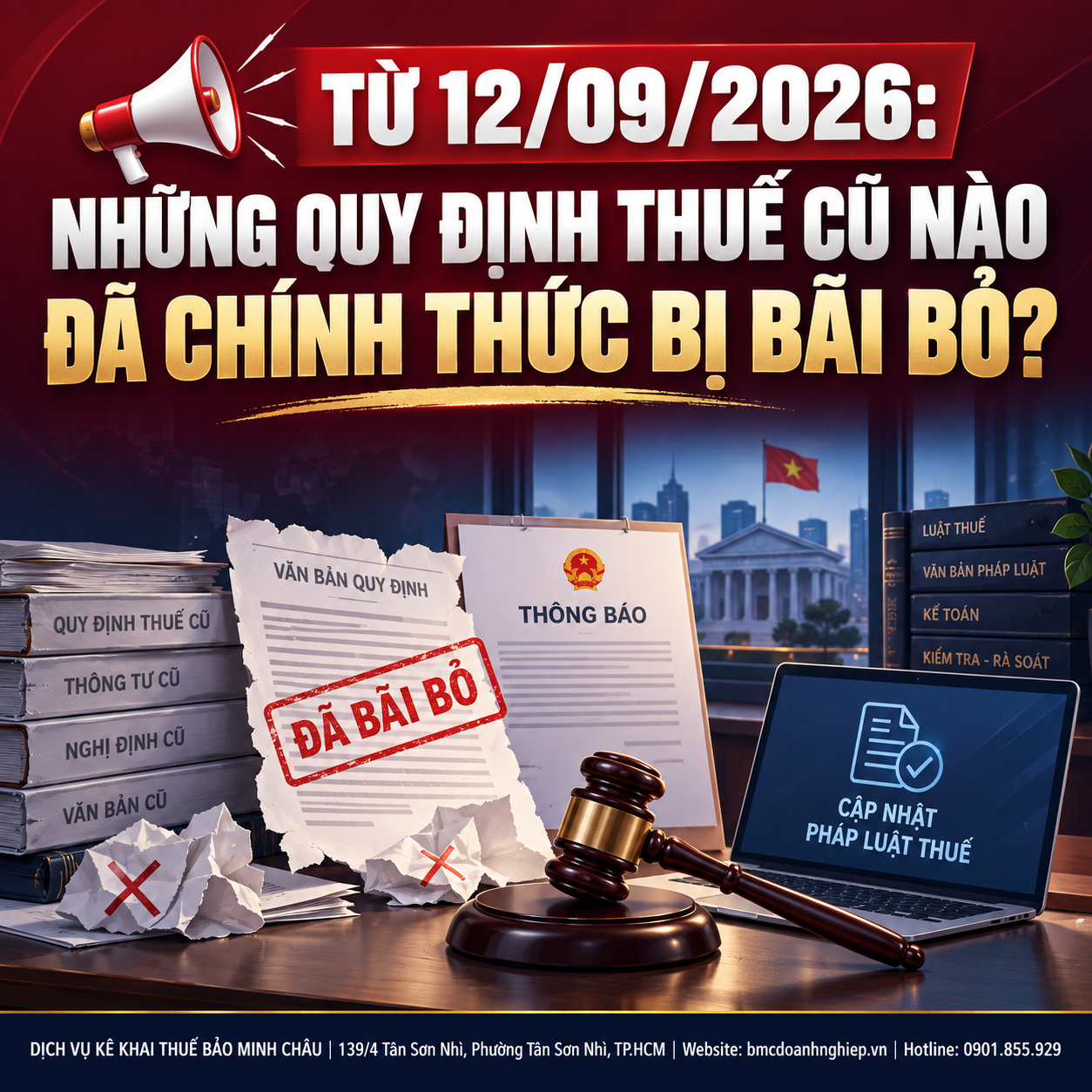 📢 TỪ 12/09/2026: NHỮNG QUY ĐỊNH THUẾ CŨ NÀO ĐÃ CHÍNH THỨC BỊ BÃI BỎ?