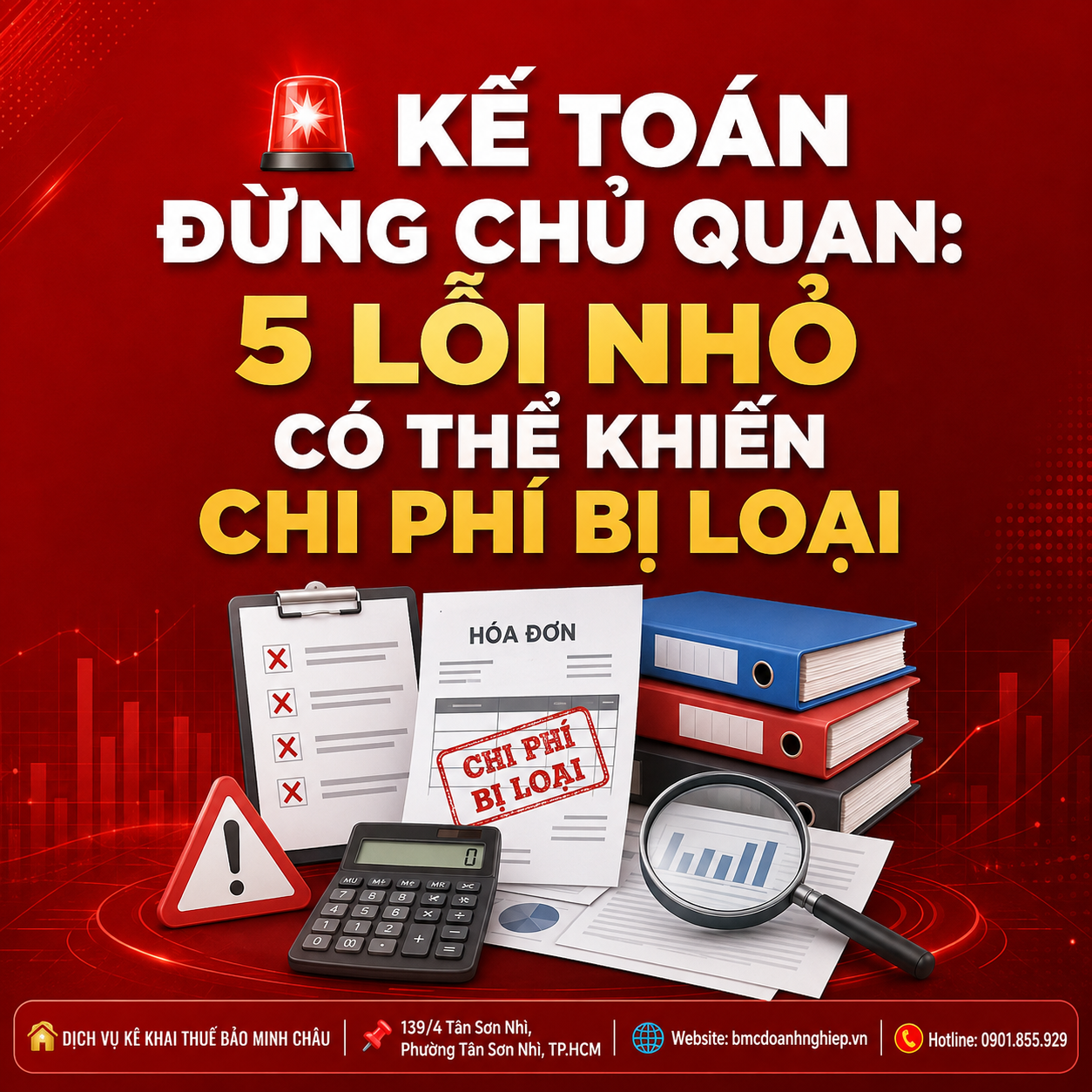 🚨 KẾ TOÁN ĐỪNG CHỦ QUAN: 5 LỖI NHỎ CÓ THỂ KHIẾN CHI PHÍ BỊ LOẠI