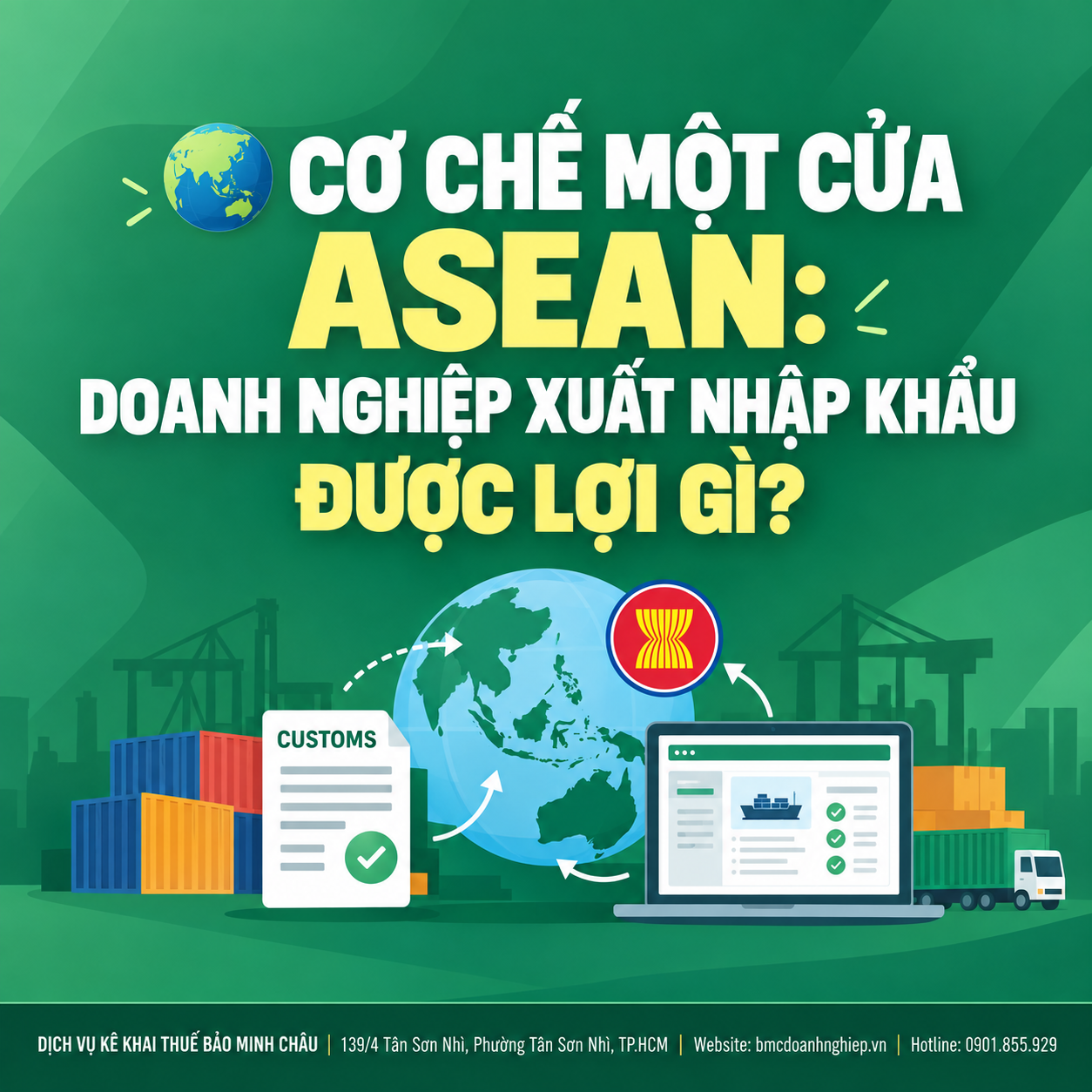 🌏 CƠ CHẾ MỘT CỬA ASEAN: DOANH NGHIỆP XUẤT NHẬP KHẨU ĐƯỢC LỢI GÌ?