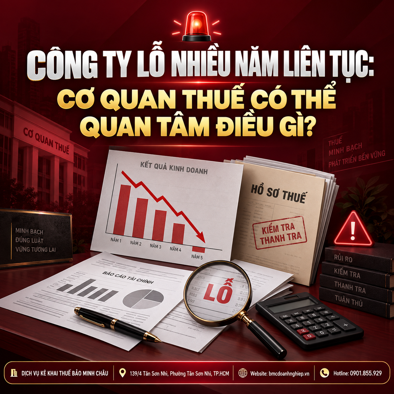 🚨 CÔNG TY LỖ NHIỀU NĂM LIÊN TỤC: CƠ QUAN THUẾ CÓ THỂ QUAN TÂM ĐIỀU GÌ?