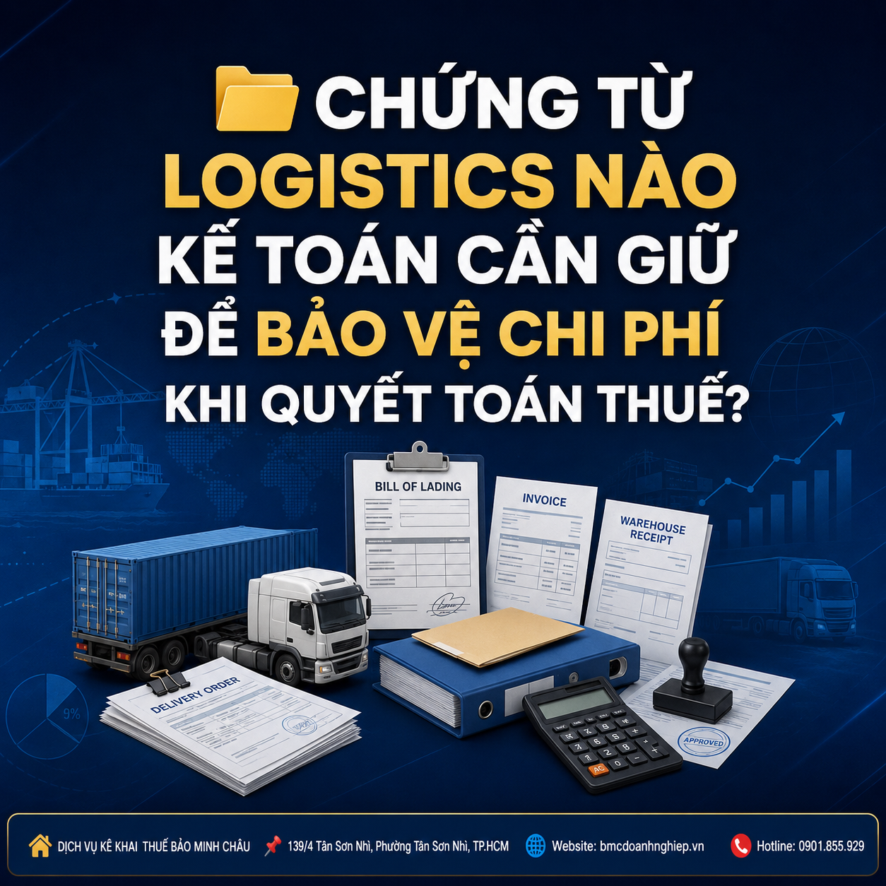 📂 CHỨNG TỪ LOGISTICS NÀO KẾ TOÁN CẦN GIỮ ĐỂ BẢO VỆ CHI PHÍ KHI QUYẾT TOÁN THUẾ?