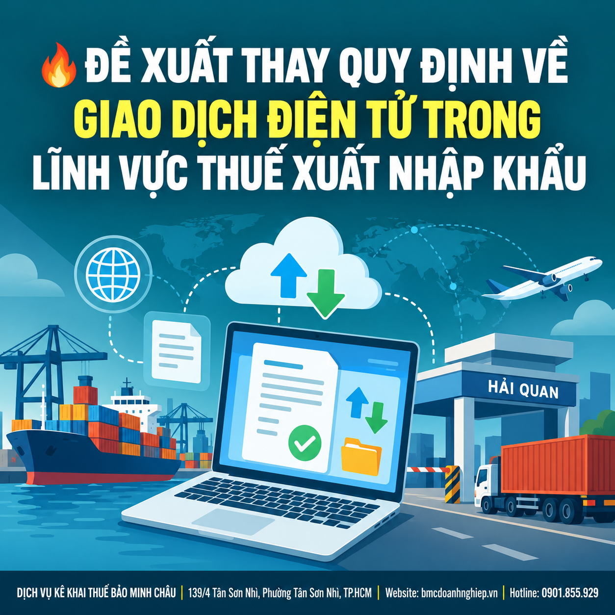 🔥 ĐỀ XUẤT THAY QUY ĐỊNH VỀ GIAO DỊCH ĐIỆN TỬ TRONG LĨNH VỰC THUẾ XUẤT NHẬP KHẨU